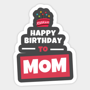 Happy Birthday to MOM Design Sticker